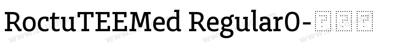 RoctuTEEMed Regular0字体转换